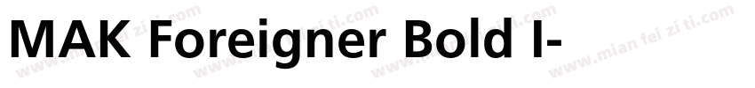 MAK Foreigner Bold I字体转换